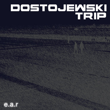 Album "Dostojewski Trip" by EAR
